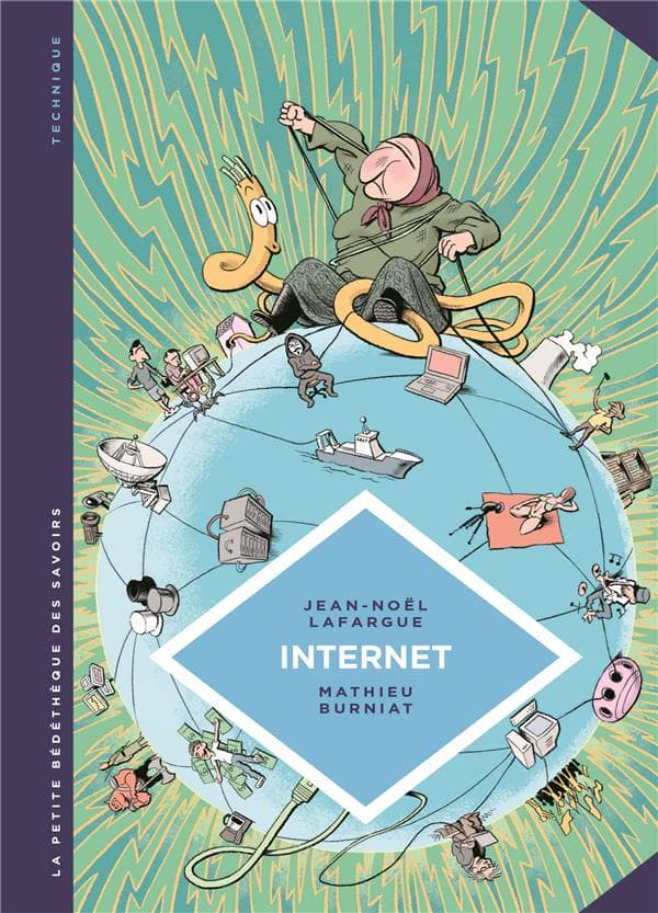 La petite bédéthèque des savoirs tome 17 - Internet. Au-delà du virtuel